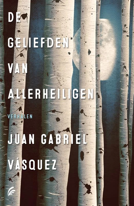 De geliefden van allerheiligen – Juan Gabriel Vásquez – boek cover