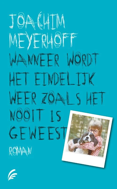 Wanneer wordt het eindelijk weer zoals het nooit is geweest – Joachim Meyerhoff – boek cover