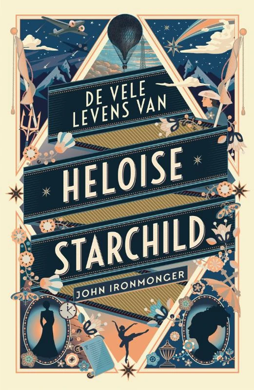 De vele levens van Heloise Starchild – John Ironmonger – boek cover