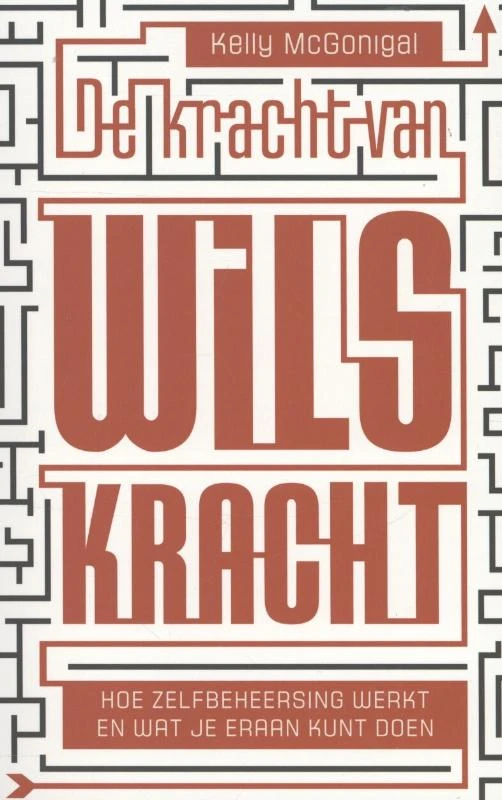 De kracht van wilskracht – Kelly McGonigal – boek cover