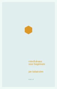 Mindfulness voor beginners – Jon Kabat-Zinn – boek cover