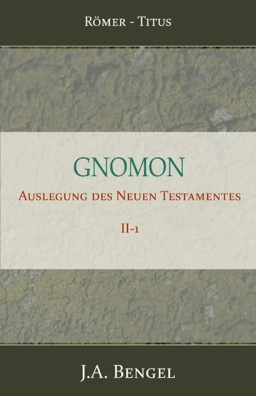 Gnomon - Auslegung des Neuen Testamentes II-1