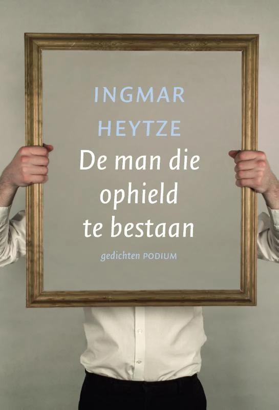 De man die ophield te bestaan – Ingmar Heytze – boek cover