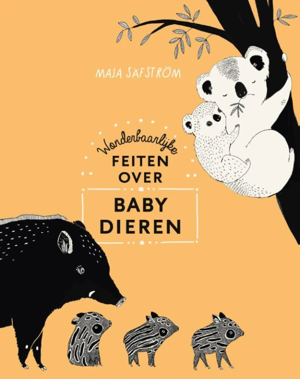Wonderbaarlijke feiten over babydieren – Maja Säfström – boek cover