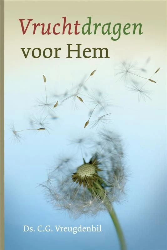 Vruchtdragen voor Hem – C.G. Vreugdenhil – boek cover