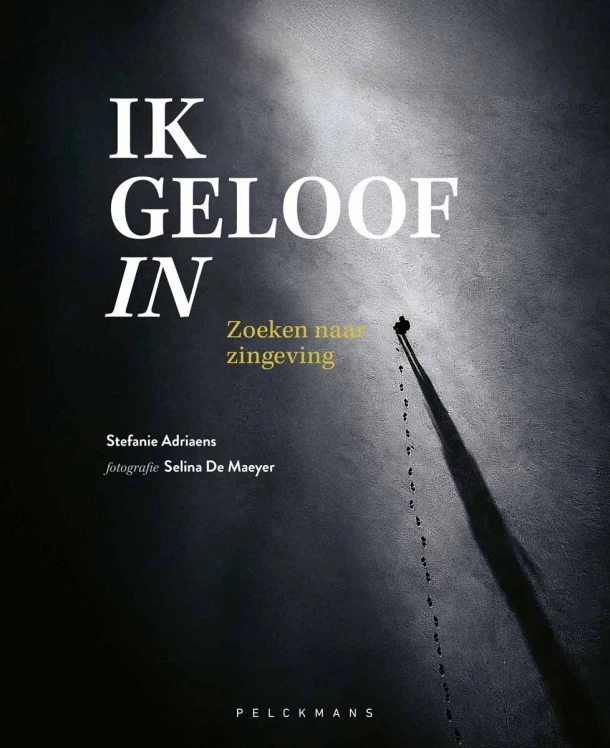 Ik geloof in – Stefanie Adriaens – boek cover