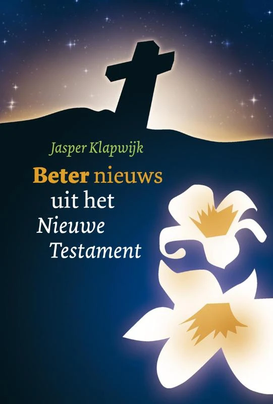 Beter nieuws uit het Nieuwe Testament – J. Klapwijk – boek cover