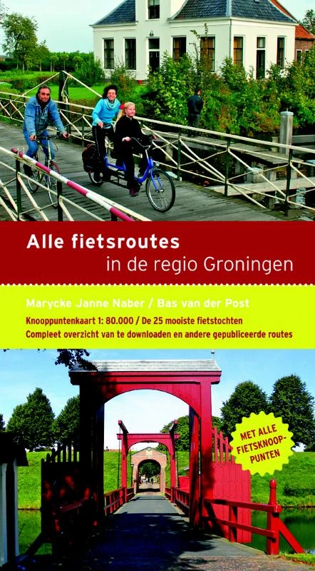 Alle fietsroutes in de regio Groningen – Marycke Janne Naber – boek cover