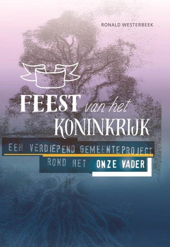 Feest van het Koninkrijk – Ronald Westerbeek – boek cover