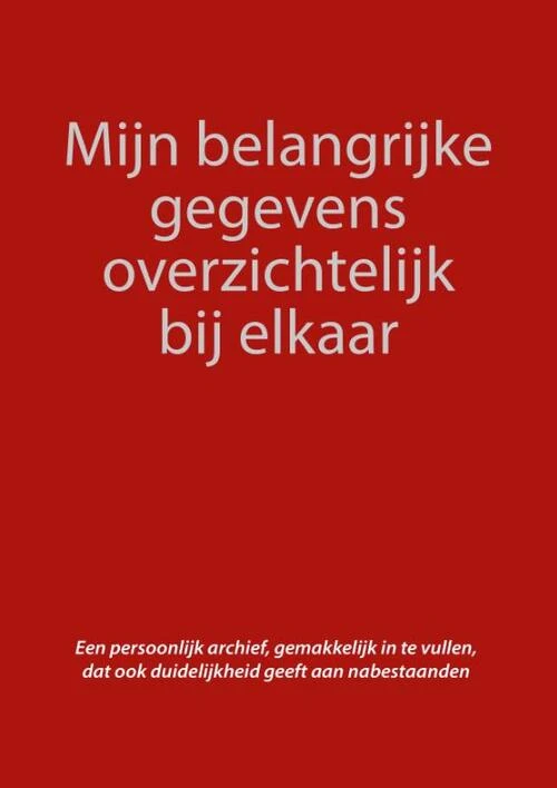 Mijn belangrijke gegevens overzichtelijk bij elkaar
