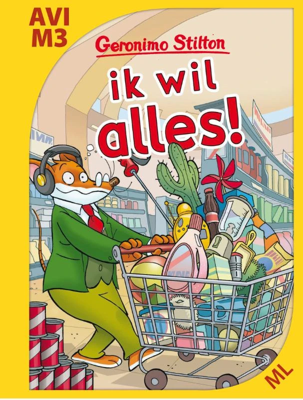 Ik wil alles! – Geronimo Stilton – boek cover