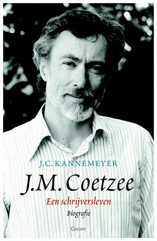 J.M. Coetzee. Een schrijversleven – J.C. Kannemeyer – boek cover