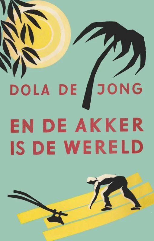 En de akker is de wereld – Dola de Jong – boek cover