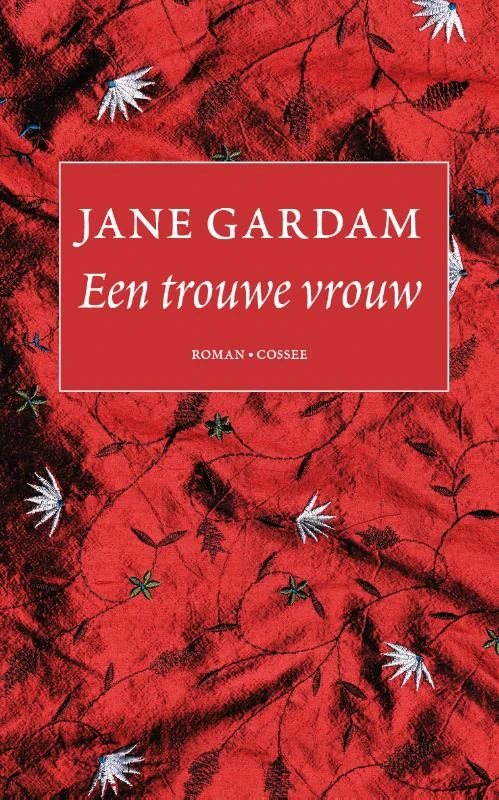 Een trouwe vrouw – Jane Gardam – boek cover