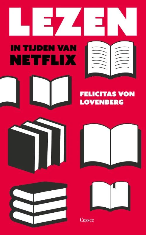 Lezen in tijden van Netflix – Felicitas von Lovenberg – boek cover