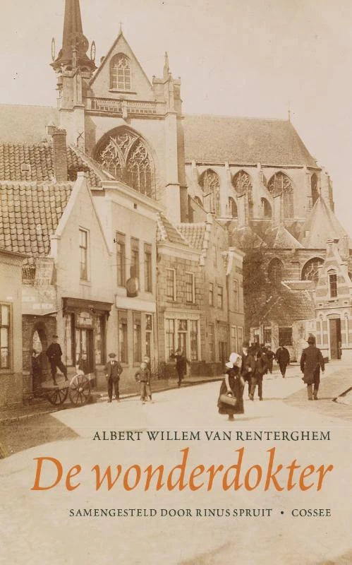 De wonderdokter – Albert Willem van Renterghem – boek cover