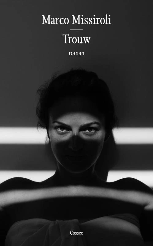 Trouw – Marco Missiroli – boek cover