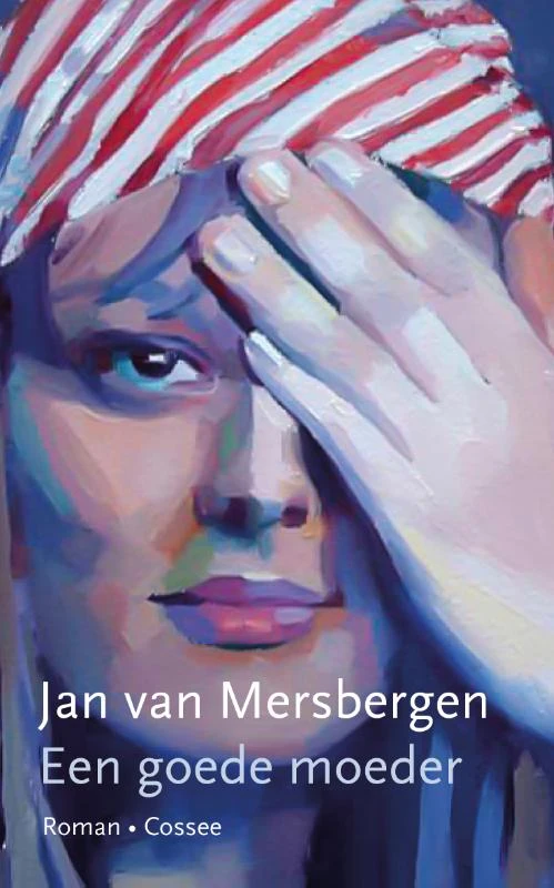 Een goede moeder – Jan van Mersbergen – boek cover