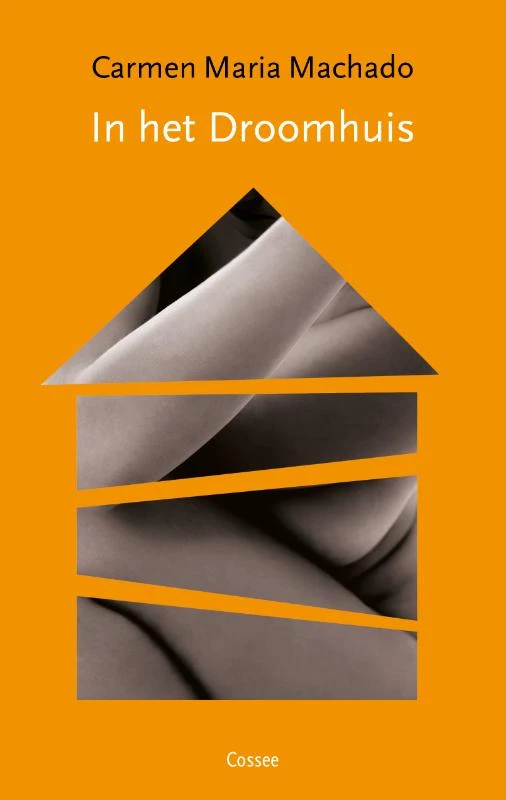 In het droomhuis – Carmen Maria Machado – boek cover