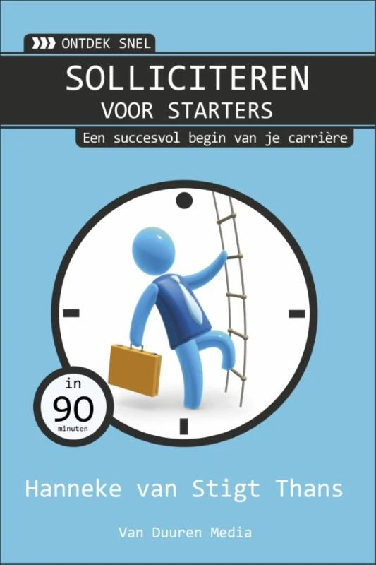 Solliciteren voor starters – Hanneke van Stigt Thans – boek cover