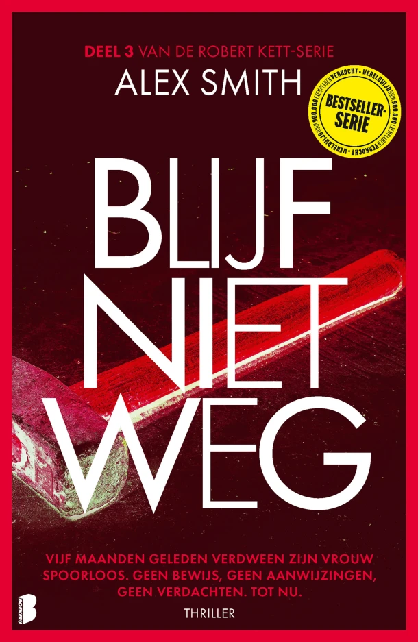 Blijf niet weg – Alex Smith – boek cover