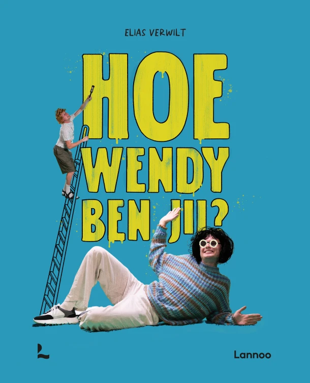 Hoe Wendy ben jij? – Elias Verwilt – boek cover
