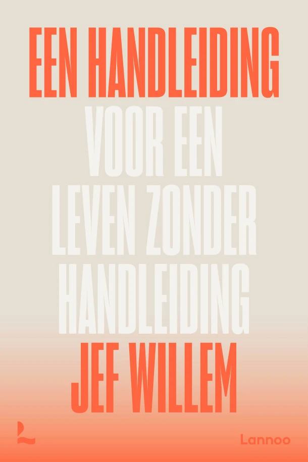 Een handleiding voor een leven zonder handleiding – Jef Willem – boek cover