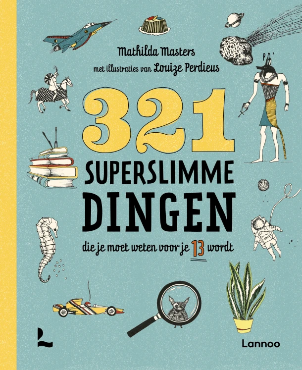 321 superslimme dingen die je moet weten voor je 13 wordt – Mathilda Masters – boek cover