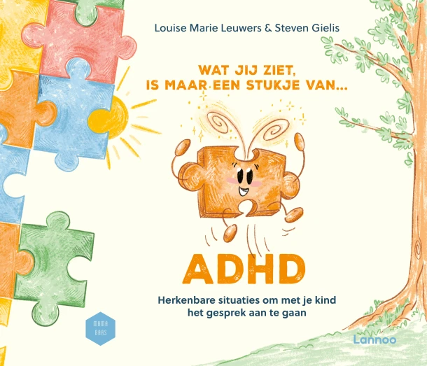 Wat jij ziet, is maar een stukje van ADHD – Louise Marie Leuwers – boek cover