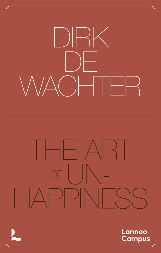 The Art of Unhappiness – Dirk De Wachter – boek cover
