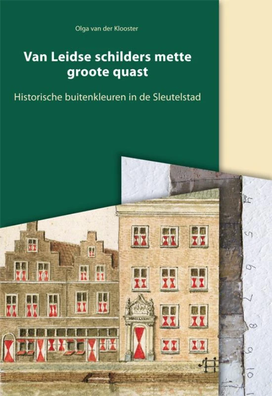 Van Leidse schilders mette groote quast – Olga van der Klooster – boek cover