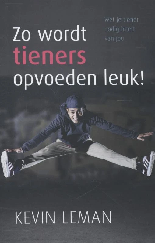 Zo wordt tieners opvoeden leuk! – Kevin Leman – boek cover