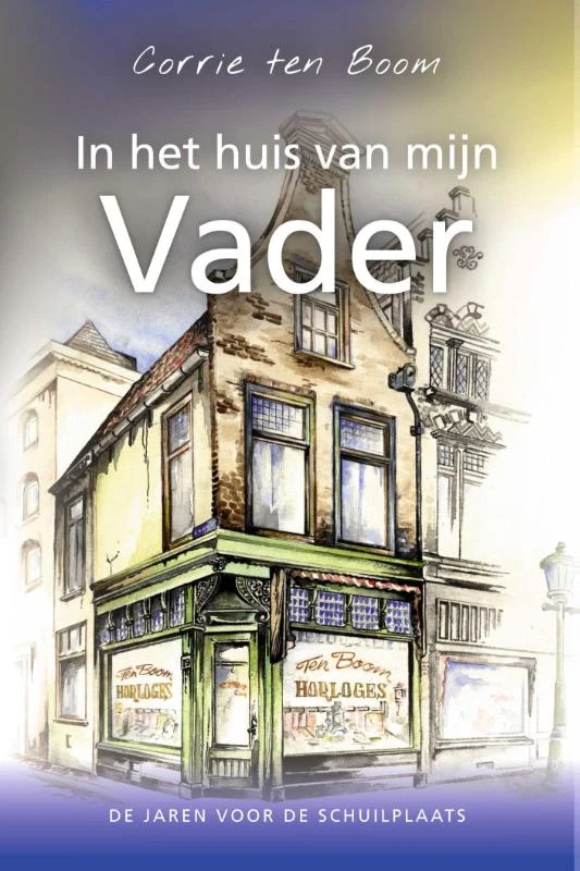 In het huis van mijn vader – Corrie ten Boom – boek cover