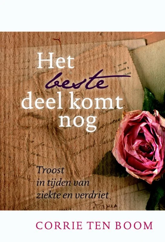 Het beste deel komt nog – Corrie ten Boom – boek cover