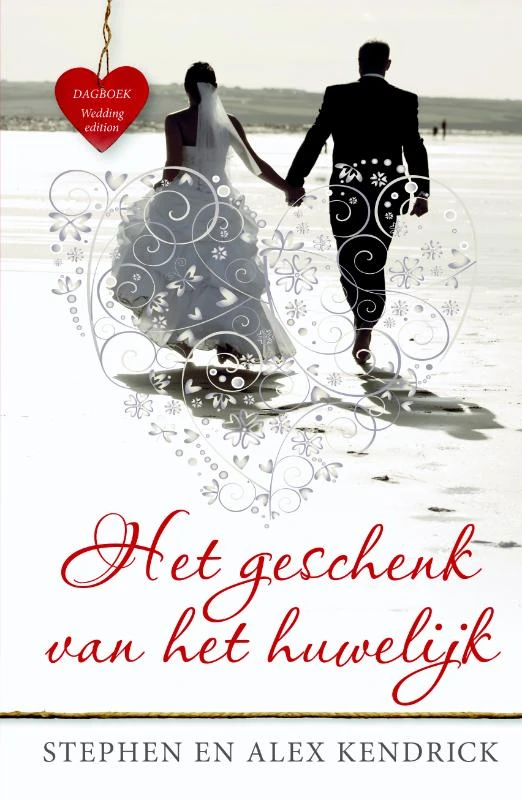 Het geschenk van het huwelijk – Stephen Kendrick – boek cover