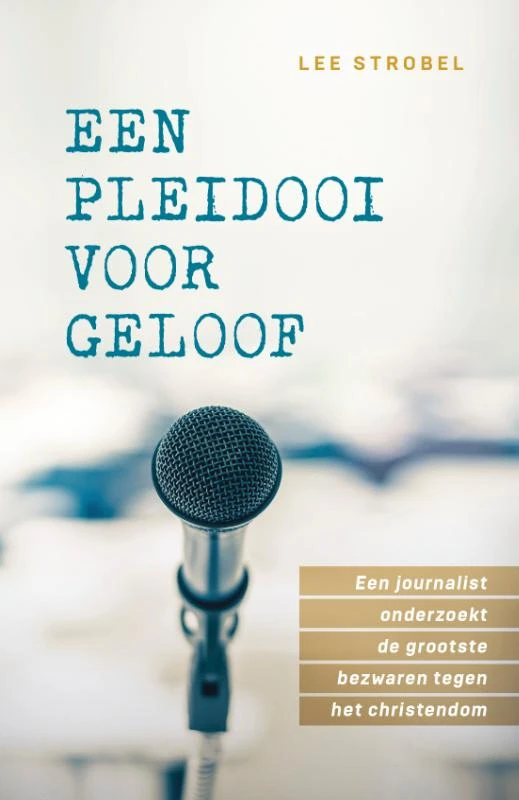 Een pleidooi voor geloof – Lee Strobel – boek cover