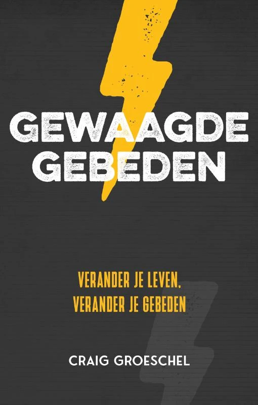 Gewaagde gebeden – Craig Groeschel – boek cover