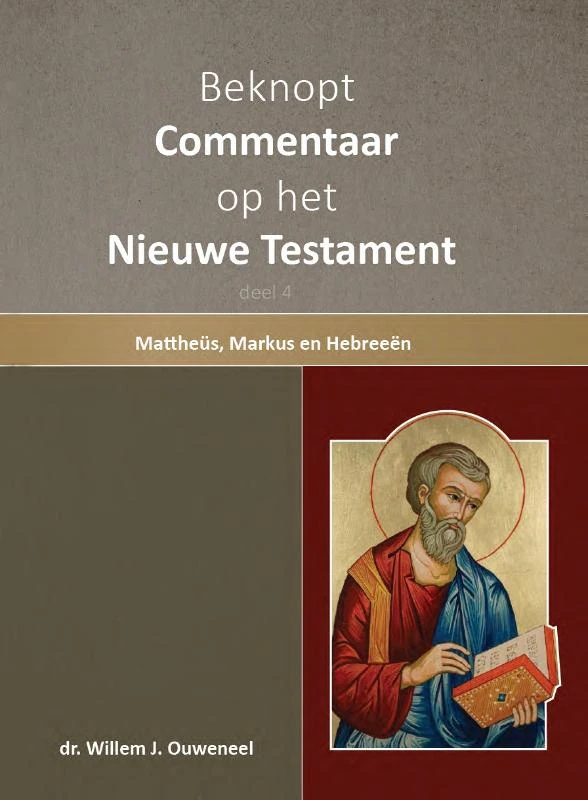 Beknopt commentaar op het Nieuwe Testament deel 4 – Willem Ouweneel – boek cover