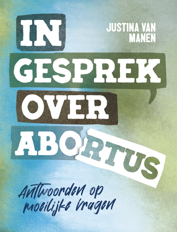 In gesprek over abortus – Justina van Manen – boek cover