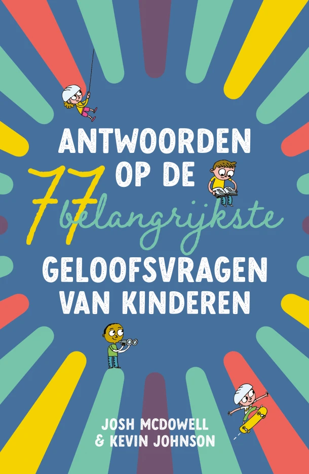 Antwoorden op de 77 belangrijkste geloofsvragen van kinderen – Josh McDowell – boek cover