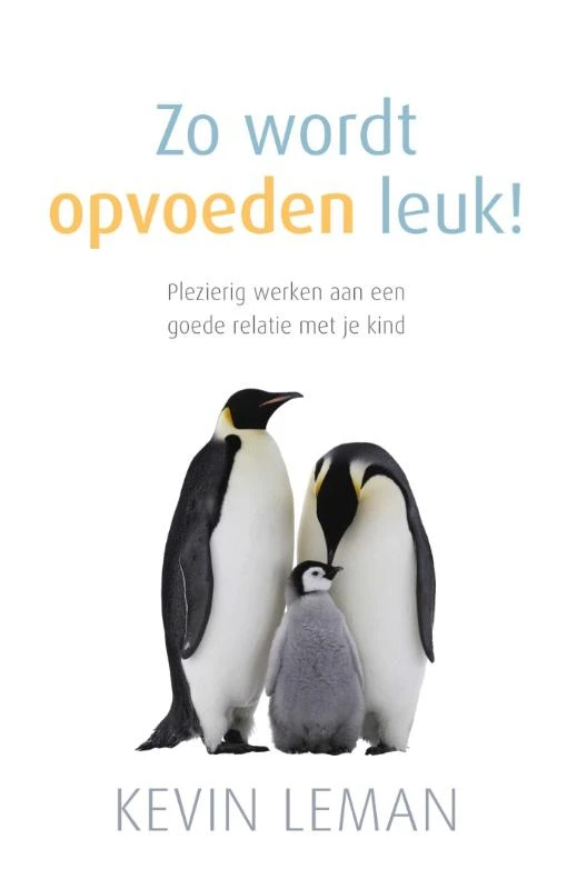 Zo wordt opvoeden leuk! – Kevin Leman – boek cover