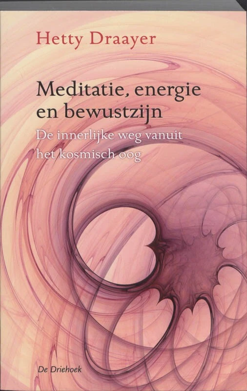 Meditatie, energie en bewustzijn – Hetty Draayer – boek cover
