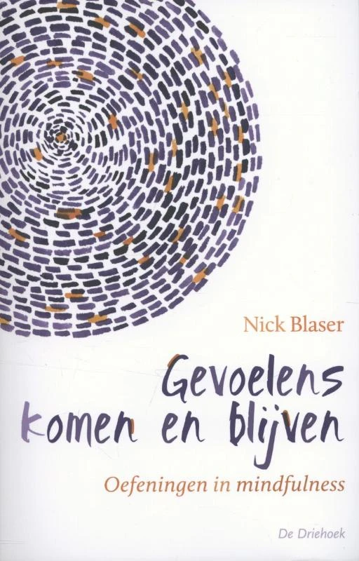 Gevoelens komen en blijven – Nick Blaser – boek cover