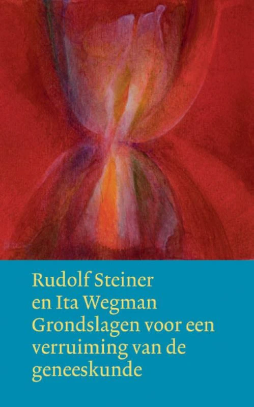 Grondslagen voor een verruiming van de geneeskunde volgens geesteswetenschappelijke inzichten – Rudolf Steiner – boek cover