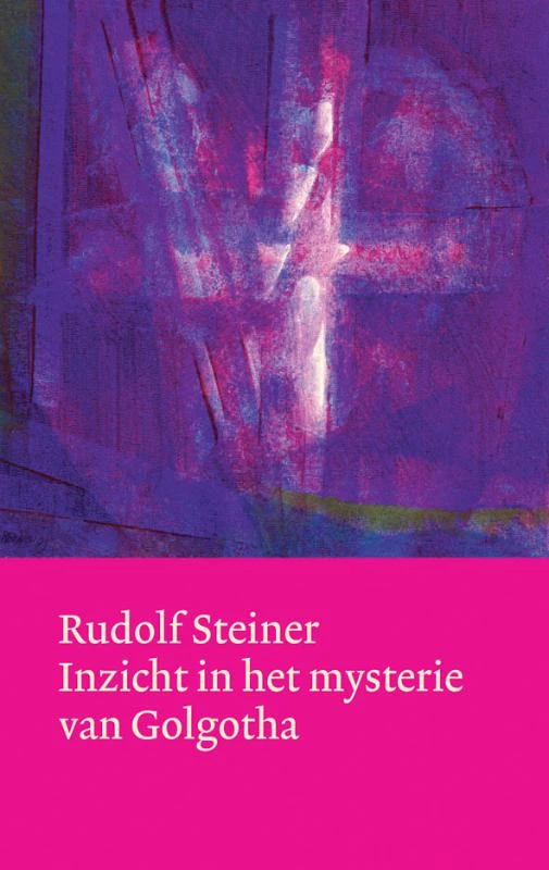 Inzicht in het mysterie van Golgotha – Rudolf Steiner – boek cover