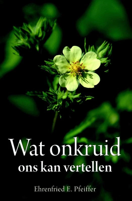 Wat onkruid ons kan vertellen – Ehrenfried E. Pfeiffer – boek cover
