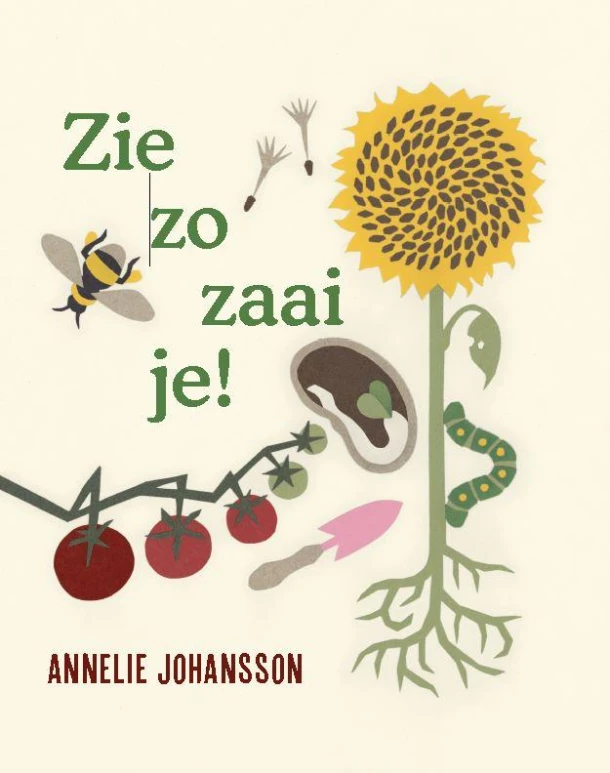 Zie zo zaai je! – Annelie Johansson – boek cover