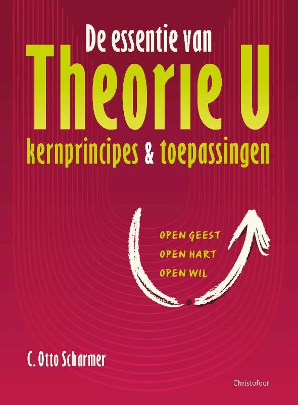 De essentie van Theorie U – Otto Scharmer – boek cover