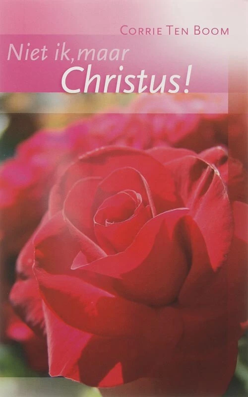 Niet ik, maar Christus – Corrie ten Boom – boek cover