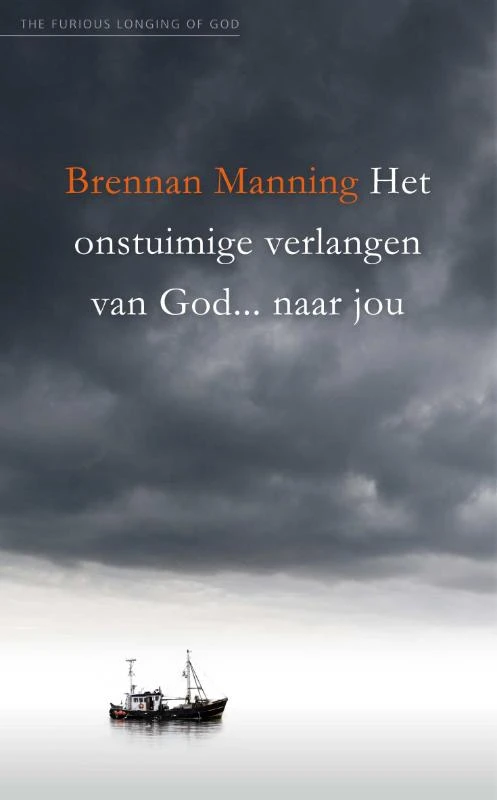 Het onstuimige verlangen van God... naar jou – Brennan Manning – boek cover
